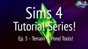 Sims 4 Tutorial: Ep.5 - Terrain & Pond Tools!