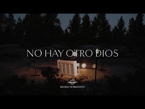 Banda Horizonte - No Hay Otro Dios (Videoclip Oficial)