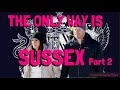 The only way is sussex  part two  claiming the dukedom