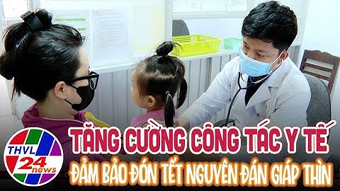Tăng cường công tác y tế đảm bảo đón Tết Nguyên đán Giáp Thìn