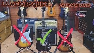 : la mejor squier calidad  precio