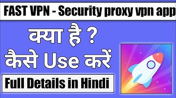 Fast vpn - security proxy vpn app || Fast vpn app kaise use kare