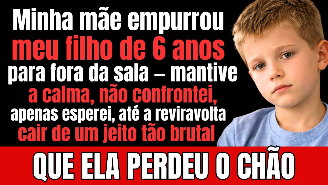 Quando minha mãe empurrou meu filho de 6 anos, algo mudou na família