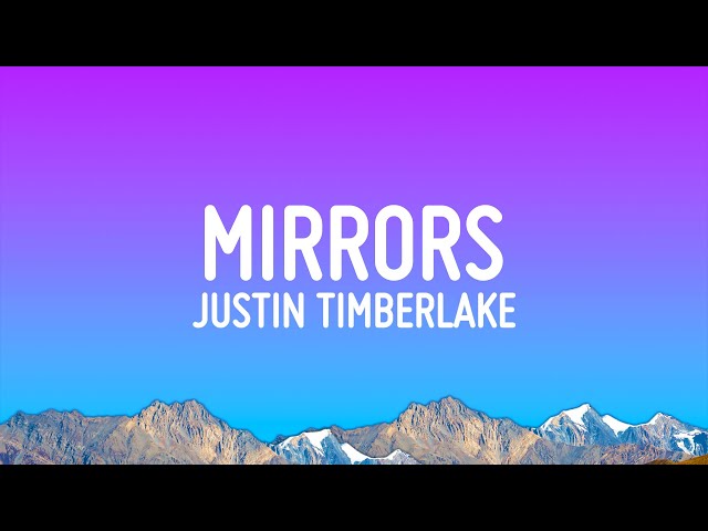 Justin Timberlake - Mirrors (Lyrics) class=