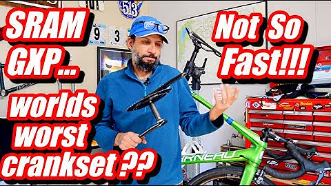 IS The SRAM GXP The Worst Crankset In The World?