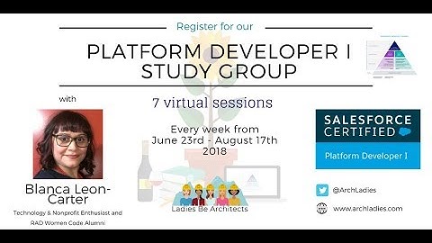 Platform Developer I Study Group - Kick Off with Blanca Leon-Carter