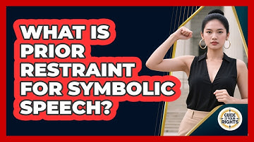 What Is Prior Restraint For Symbolic Speech? - Guide To Your Rights
