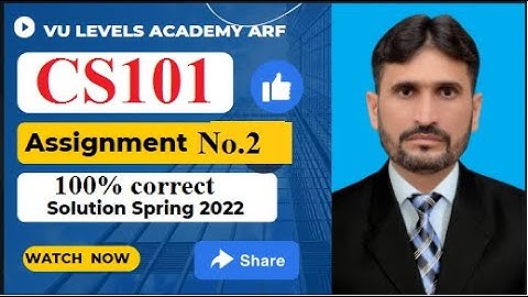 CS101 Assignment No 2 Spring 2022 by Nadeem Iqbal with complete working