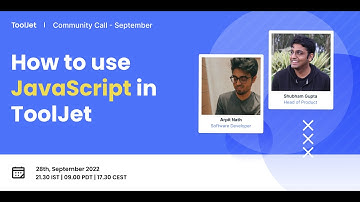 How to use JavaScript in ToolJet | September Community call 2022