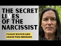 The secret lives of the narcissist