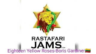 Eighteen Yellow Roses-Boris Gardiner🇱🇹