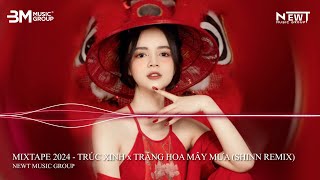 [Mixtape 2024] Trúc Xinh x Trăng Hoa Mây Mưa (Shinn Remix) || Cực Phẩm Hay Nhất Hot Trend TikTok