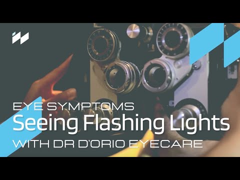 Dr D'Orio Symptoms | Seeing Flashes of Light