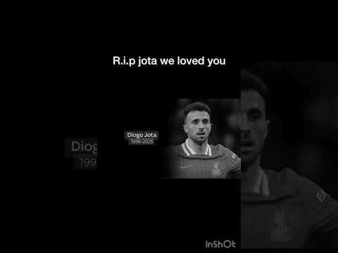 R I P Jota We Loved You Liverpool Ynwa