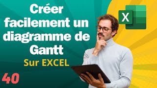 Créer facilement un diagramme de Gantt sur Excel ✅ Comment fonctionne excel n°40