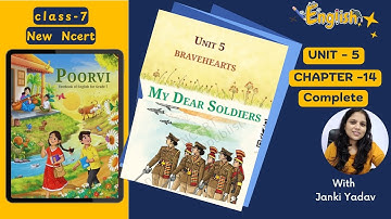 Class 7 English (Poorvi) | Unit 5 BRAVEHEARTS | Chapter 14 – My Dear Soldiers (Poem)  | KaliyaanTV