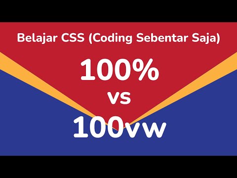Ini Bedanya 100% dan 100vw dalam CSS