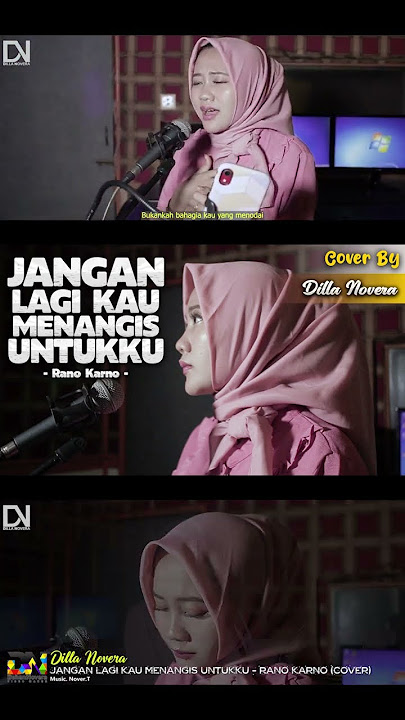 JANGAN LAGI KAU MENANGIS UNTUKKU - RANO KARNO | COVER BY DILLA NOVERA