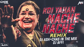 Koi Yahan Nache Nache - DJ Affi - DJ Ash & Chas In The Mix - Bappi Lahiri - Usha Uthup