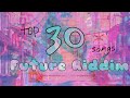 Top 30 songs future riddim  melodic riddim  especial 650 subs xd 