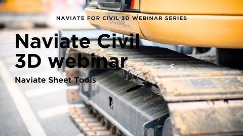 Naviate Civil 3D - Naviate Sheet Tools. Recorded webinar