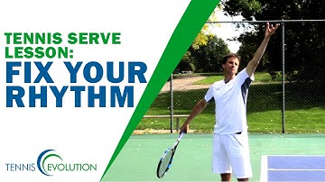 Tennis Serve Lesson: Fix Your Rhythm