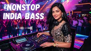 Nonstop Bollywood Mashup 2026 🎧 DJ India Remix | Heavy Bass Party Music
