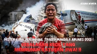 Download Lagu Kesalahan Kecil yang Membunuh Ratusan Jiwa! Tragedi Mandala Airlines 2005 MP3