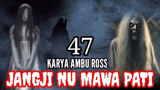 Dongeng Sunda Jangji Nu Mawa Pati Seri Ka  47  Karya Ambu Ross