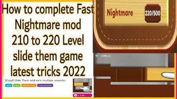 How to complete Fast Nightmare 220 Level slide them game latest tricks 2022