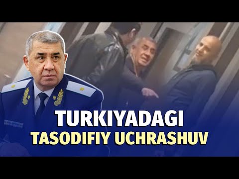 видео: Bosh prokuror Turkiyada kim bilan va nega ko‘rishdi?