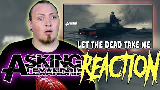 ASKING ALEXANDRIA - Let the Dead Take Me (OFFICIAL VISUALIZER) | REACTION