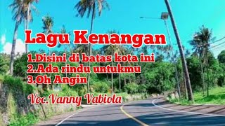 LAGU KENANGAN | Voc. VANNY VABIOLA