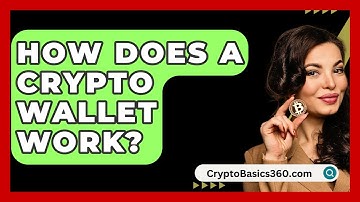 How Does A Crypto Wallet Work? - CryptoBasics360.com