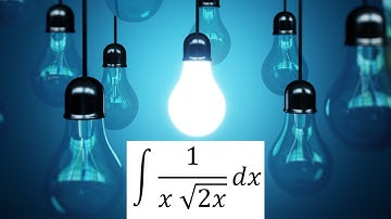 Integration of 1/x sqrt(2x) (Solution)