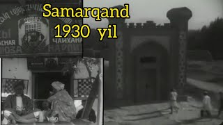 Гузал Самарканд 1930 йил. Мозийга саёхат