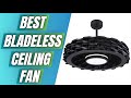  top 6 best bladeless ceiling fans 2024  dont make a purchase before viewing this