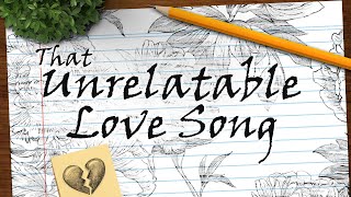 That Unrelatable Love Song (...once again, not Brawlhalla)
