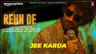Rehn De (Video) Jee Karda | Prime Video | Sachin - Jigar | Tamannaah | Mellow D, Luv | Arunima S