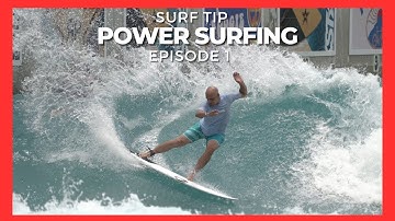 Surf Tip "Power Surfing" Introduction Ep  1