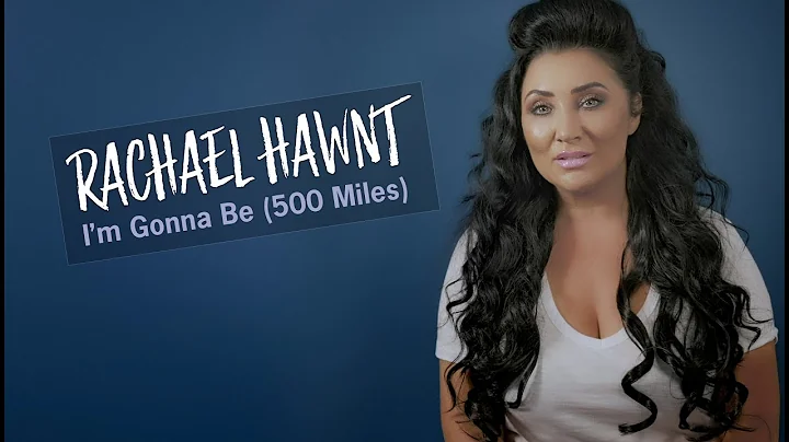 I'm Gonna Be (500 Miles) (Music Video) - Rachael H...