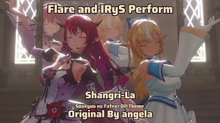 Shiranui Flare and IRyS - Shangri-La [Flare's 2024 Birthday LIVE]