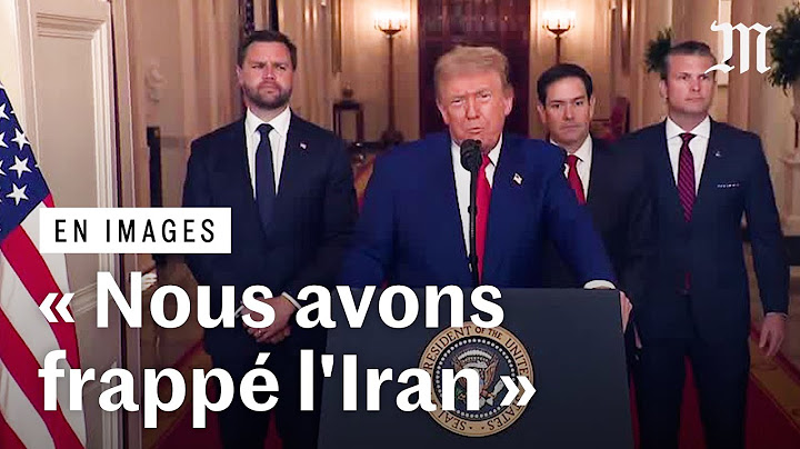 Frappes des Etats-Unis en Iran : l'allocution de Trump en intégralité