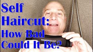 Self Haircut:  How Bad Can It Be?