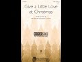 Give A Little Love At Christmas - Words and Music by Mary Donnelly and George L. O. Strid
