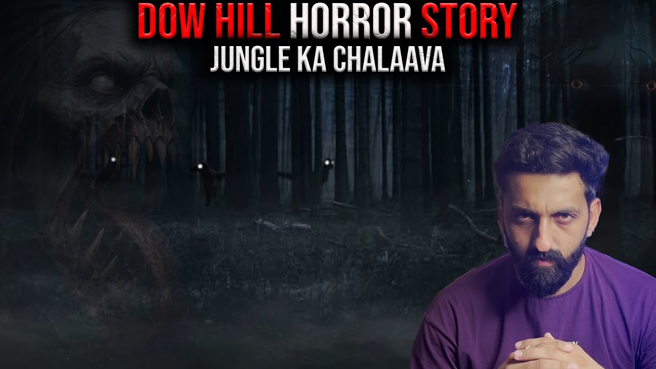 Dow Hill Horror Story | Jungle Ka Chalaava | By Gods and Ghostss | Koushal Kamra