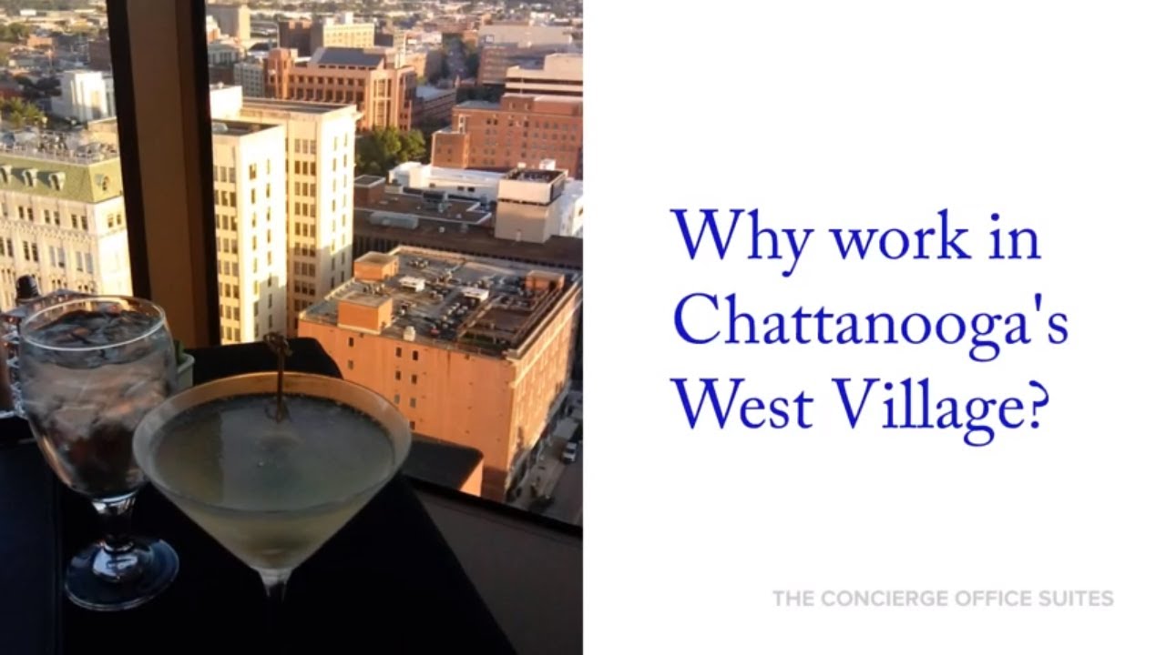 Why work in Chattanooga's West Village?
