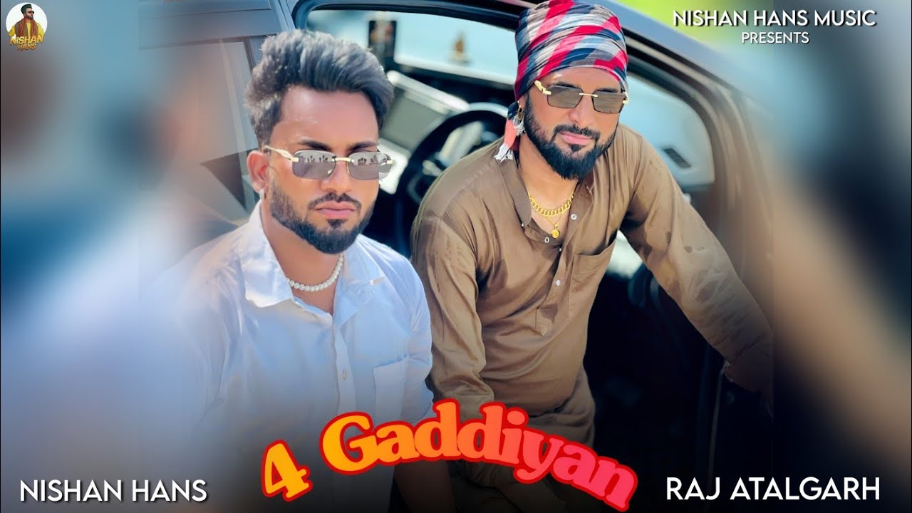 4 Gaddiyan  ,Raj Atalgarh ,Nishan Hans 