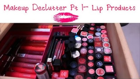 Makeup Declutter Part 1- Lip Products!