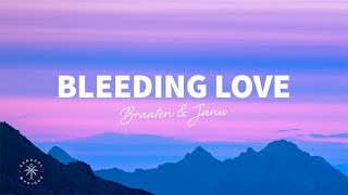 Braaten & Janu - Bleeding Love Lyrics